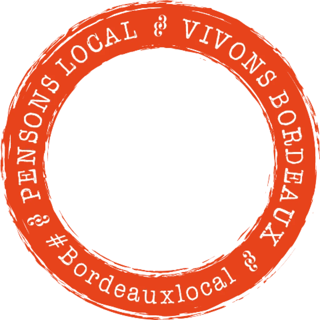 Pensons local, vivons Bordeaux : un label construit ensemble